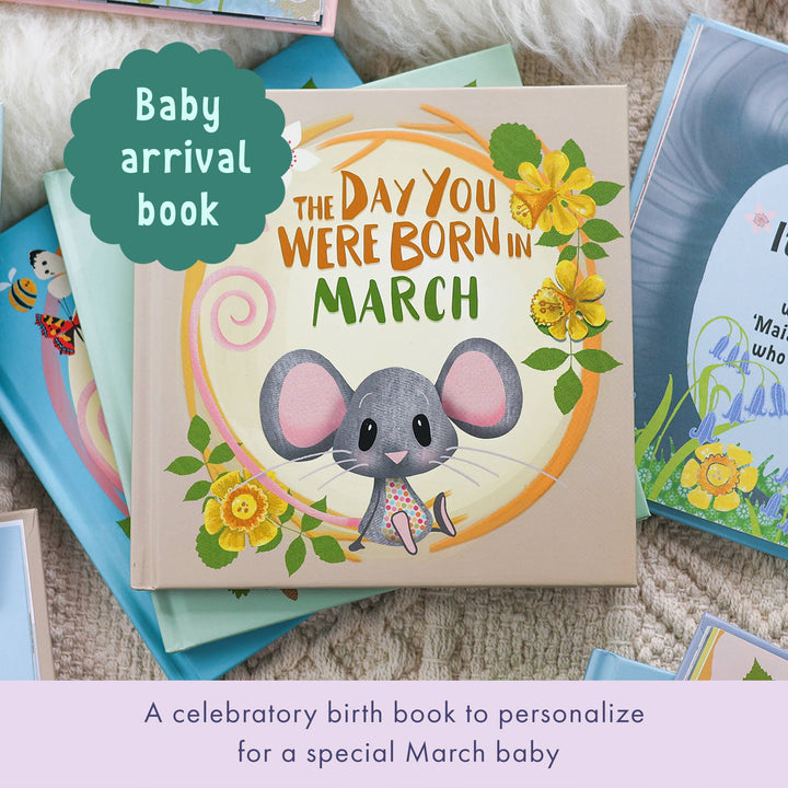 MARCH || THE DAY YOU WERE BORN