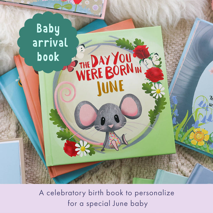 JUNE || THE DAY YOU WERE BORN